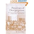 Paradoxes of Desegregation: African American Struggles for Educational Equity in Charleston, South Carolina, 1926-1972 by R. Scott Baker