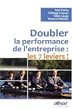 Doubler la performance de l'entreprise : les 7 leviers !