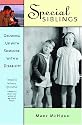 Special Siblings: Growing Up With Someone with a Disability