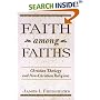 Faith Among Faiths: Christian Theology and Non-Christian Religions