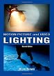 Motion Picture and Video Lighting, Second Edition