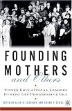 Review Palgrave Macmillan  / Founding Mothers and Others: Women Educational Leaders During the Progressive Era