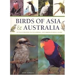 Birds of Asia & Australia: An Illustrated Encyclopedia and Birdwatching Guide