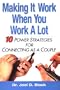 Making It Work When You Work A Lot: 10 Power Strategies for Connecting as a Couple