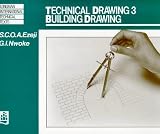 Technical Drawing: Building Drawing v. 3 (Longman International Technical Texts)