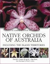 A Complete Guide to Native Orchids of Australia: Including the Island Territories