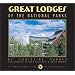 Great Lodges of the National Parks: The Companion Book to the PBS Television Series