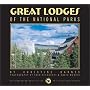 Great Lodges of the National Parks: The Companion Book to the PBS Television Series
