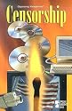 Opposing Viewpoints Series - Censorship (hardcover edition)