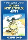 Monsieur Pamplemousse aloft