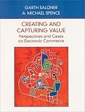 Creating and Capturing Value: Perspectives and Cases on Electronic Commerce