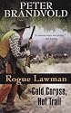 Rogue Lawman #3: Cold Corpse, Hot Trail