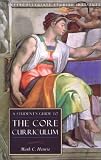 Students Guide To Core Curriculum: Core Curriculum Guide (Guides To Major Disciplines)