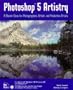 Photoshop 5 Artistry: A Master Class for Photographers, Artists, and Production Artists