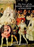 The lives of the Kings & Queens of England
