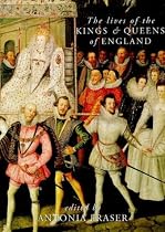 The Lives Of The Kings And Queens Of England