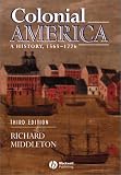 Colonial America: A History, 1565 - 1776