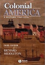 Colonial America: A History, 1565 - 1776