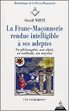 La Franc-Maçonnerie rendue intelligible à ses adeptes, tome 2 : Le Compagnon