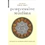 Progressive Muslims: On Justice, Gender, and Pluralism