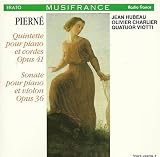 Pierné: Quintet for Piano and Strings, Op. 41 /  Sonata for Violin and Piano, Op. 36