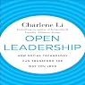 Open Leadership: How Social Technology Can Transform the Way You Lead