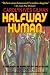 Halfway Human