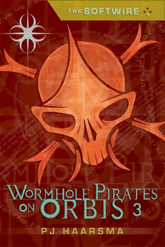 The Softwire: Worm Hole Pirates on Orbis 3