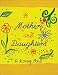 Mothers and Daughters: a Loving Bond (Tiny Tomes (Mini))