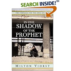In the Shadow of the Prophet: The Struggle for the Soul of Islam
