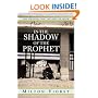 In the Shadow of the Prophet: The Struggle for the Soul of Islam