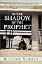 In the Shadow of the Prophet: The Struggle for the Soul of Islam In the Shadow of the Prophet: The Struggle for the Soul of Islam