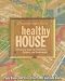 Book Prescriptions for a Healthy House: A Practical Guide for Architects, Builders and Homeowners