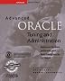 Advanced Oracle Tuning and Administration (Oracle Series)