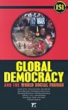 Global Democracy and the World Social Forums (International Studies Intensives) (International Studies Intensives) (International Studies Intensives)