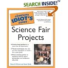 Click here to buy The Complete Idiot's Guide to Science Fair Projects (The Complete Idiot's Guide) by  Nancy K. O'Leary and Susan Shelly.