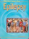 What Does It Mean to Have Epilepsy? (What Does It Mean to Have/be ...?)
