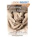 Parenting From Your Heart: Sharing the Gifts of Compassion, Connection, and Choice (Nonviolent Communication Guides)