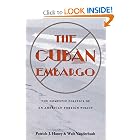 Cuban Embargo: Domestic Politics Of American Foreign Policy (Pitt Latin American Studies) by Patrick Haney and Walt Vanderbush