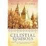 Celestial Symbols: Symbolism in Doctrine, Religious Traditions and Temple Architecture