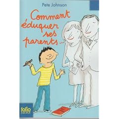 Comment �duquer ses parents...