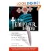 The Templar Papers: Ancient Mysteries, Secret Societies, and the Holy Grail