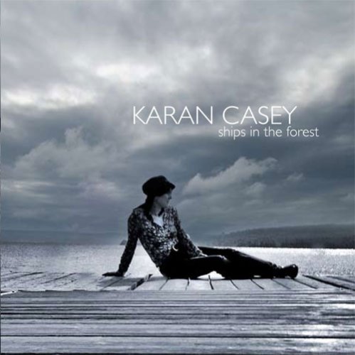 Karan Casey - Ships In The Forest - Zortam Music