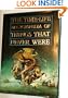 Encyclopedia of Things That Never Were: Creatures, Places, and People