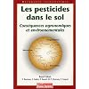 Les pesticides dans le sol : Cons�quences agronomiques et environnementales