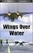 DVD : Wings Over Water