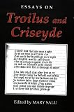 Essays on "Troilus and Criseyde" (Chaucer Studies)