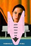 And Now You Can Go: A Novel