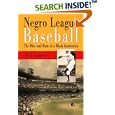Negro League Baseball: The Rise and Ruin of a Black Institution by Neil Lanctot