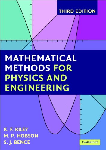Mathematical Methods for Physics and Engineering: A Comprehensive Guide